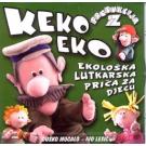 KEKO EKO - Ekoloska lutkarska prica, Dusko Mucalo  Ivo Lesic, 2